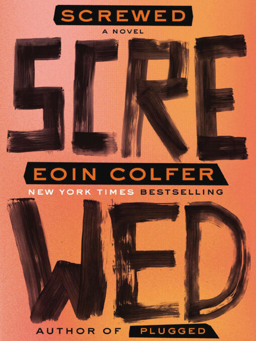 Title details for Screwed by Eoin Colfer - Wait list